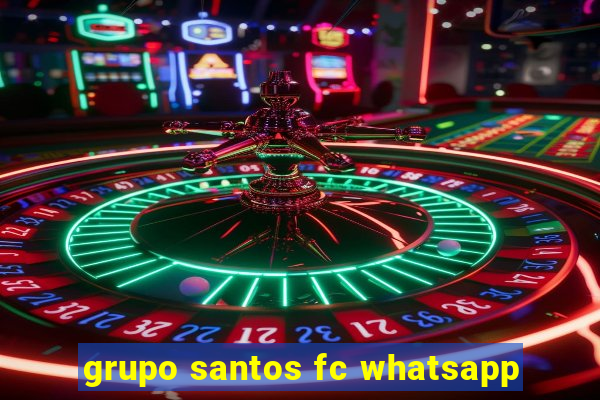 grupo santos fc whatsapp